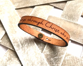 Philippians 4:13 Bracelet - I Can Do All Things Through Christ - Full Grain Real Leather  Boho  Scripture Engraved Bracelet Encouraging Gift