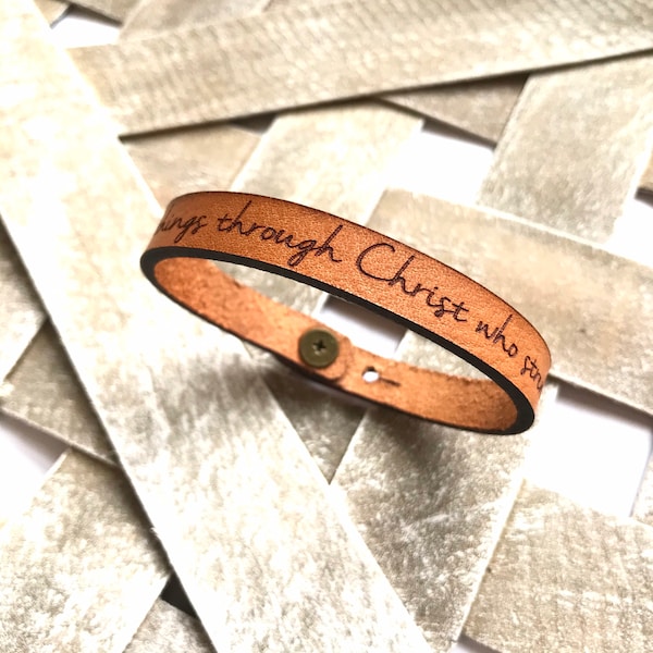 Philippians 4:13 Bracelet - I Can Do All Things Through Christ - Full Grain Leather - Boho - Scripture Engraved Bracelet Encouraging Gift