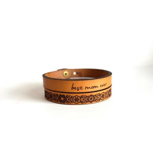 Best Mom Ever Bracelet - Real Leather Bracelet - Mom - Full Grain Leather - Engraved Bracelet Encouraging Gift