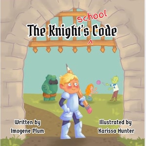 Picture Book Paperback - The Knight’s School Code by Imogene Plum and Karissa Hunter
