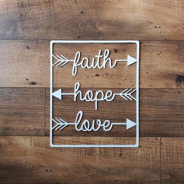 Faith Hope Love Steel Sign