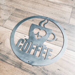 Metal Coffee Cup Sign | Metal Coffee Decor | Coffee is Life | Coffee Heartbeat | Coffee Bar Decor
