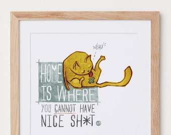 Origineel THUIS IS Waar je geen leuke Sh*t CAT grappige citaten Wall Art Printing Poster Illustratie Print Graphic Art Work Home Decor kunt hebben