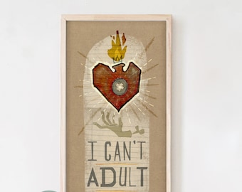 Original CANT ADULT TODAY Wall Art Printing Poster Illustration Print Drawings Graphic Design Art Work Home Decor