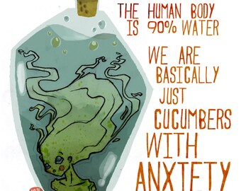 Origineel Het menselijk lichaam is 90% water, we zijn KOMKOMMERS met angst Grappige Quotes Wall Art Printing Poster Illustratie Print Art Work Home