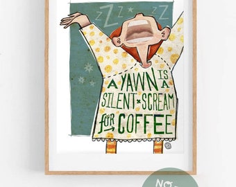 Original YAWN COFFEE Funny Quotes Wall Art Printing Poster Illustration Print Graphic Art Work Home Decor