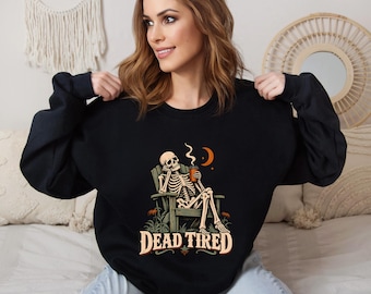Dead Tired Skeleton Sweatshirt | Funny Halloween Coffee Lover Crewneck | Spooky Season Jumper
