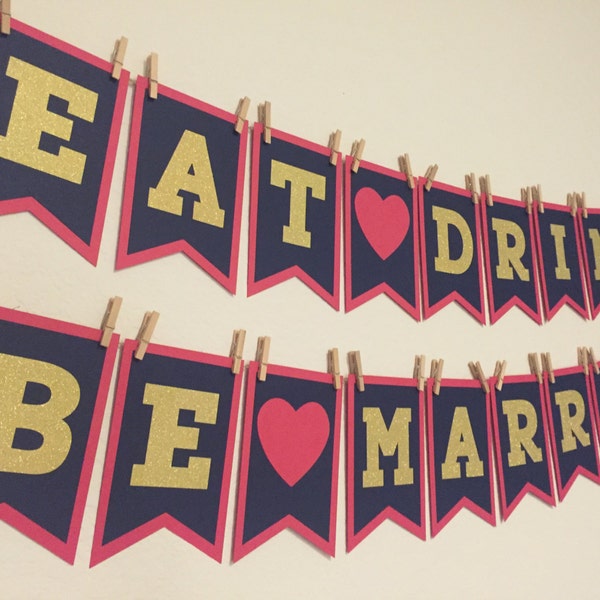 Eat Drink and Be Married | Engagement Banner | Fuschia Navy with Gold Letters | Wedding Banner | Custom Made | Wedding Decoration