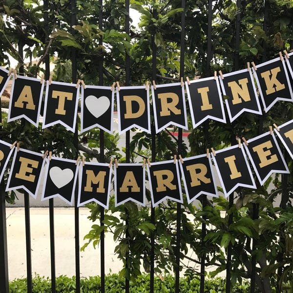 Eat Drink and Be Married | Engagement Banner | Black and White with Gold Letters | Wedding Banner | Custom Made | Wedding Decoration