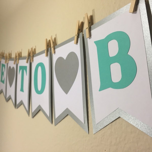 Bride To Be Banner | Bridal Shower Banner | Teal, Silver and White | Custom Order | Custom Made | Wedding Decoration