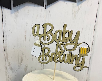 A Baby Is Brewing Cake Topper, Brewing a baby, Baby Is Brewing Decorations, Beer Baby Shower, Co-ed, Beer and Bottles