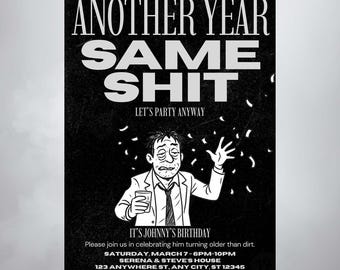 Another Year Same S*** Birthday Invitation Template, Funny Adult Birthday Invite, Sarcastic Birthday Party Invite, Editable Canva Template
