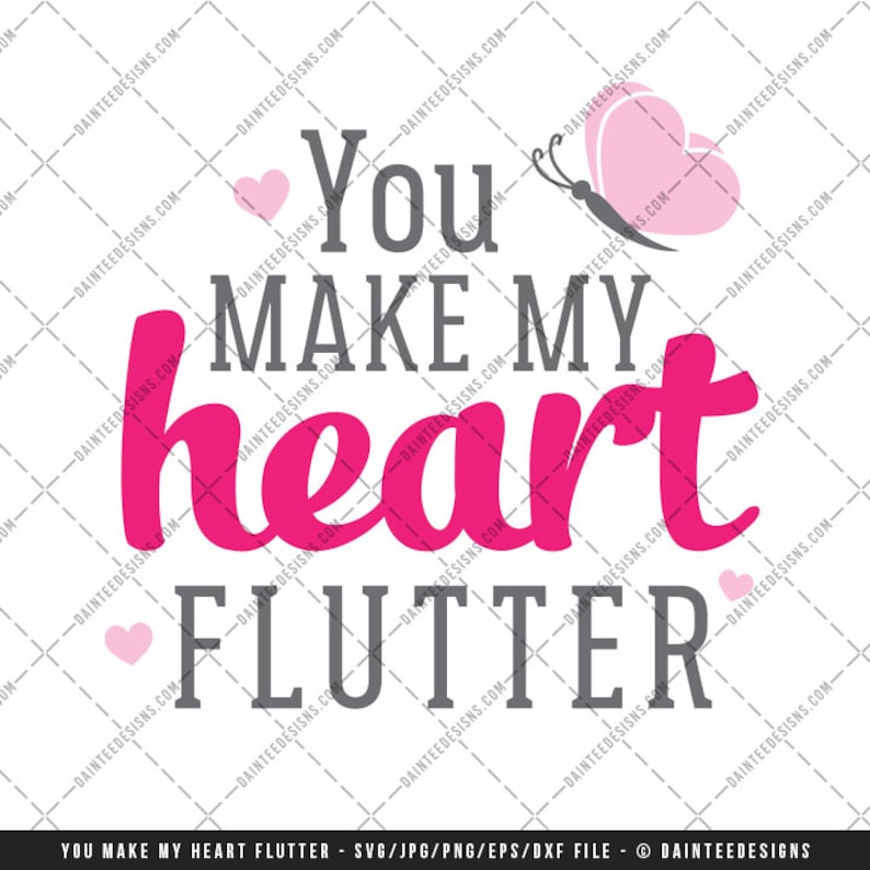 Download You Make My Heart Flutter SVG DXF Png Eps File | Etsy