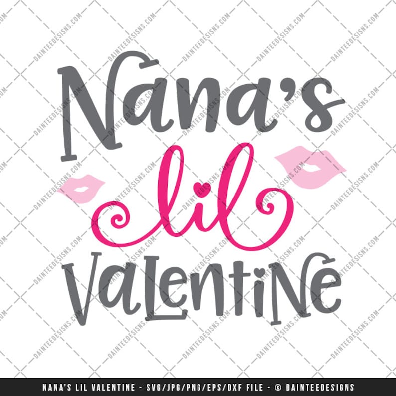Download Nana's Lil Valentine SVG DXF PNG Vinyl Eps File | Etsy