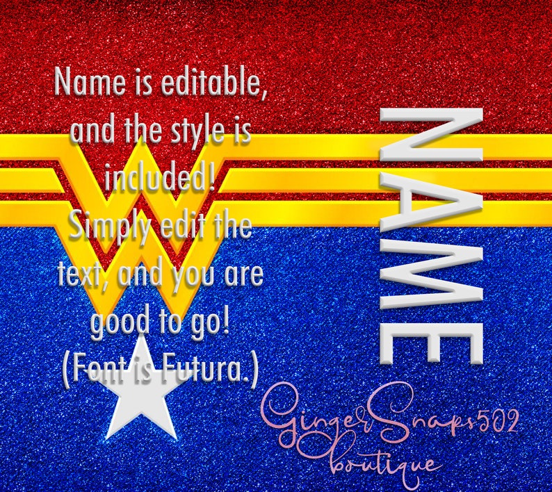 Pu&ograve; includere: Una grafica digitale con sfondo rosso, giallo e blu. La grafica presenta un logo stilizzato di Wonder Woman con il testo "NAME" in bianco. Il testo "Name is editable, and the style is included! Simply edit the text, and you are good to go! (Font is Futura.)" &egrave; in nero. Il testo "Ginger Snaps 502 Boutique" &egrave; in rosa.