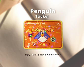 Silly and Cute Meme "You Are Banned" Penguin Glass Lamination Sticker | Kawaii Laptop or Phone Case Decal, Journal Planner Sticker