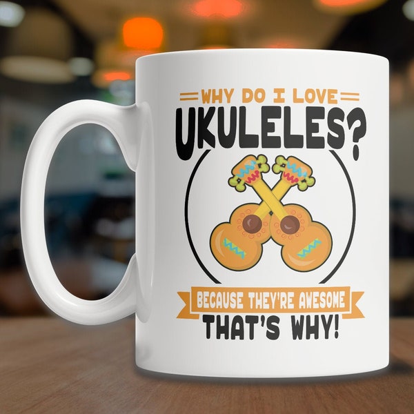 I Love Ukuleles Mug | Cute Ukulele Mug | Ukulele Lover Mug | Ukulele Player Coffee Mug | Cute Ukulele Gift Idea | Funny Ukulele Gift Idea