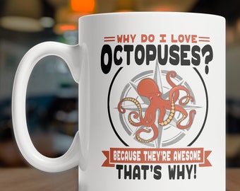 I Love Octopuses Mug | Cute Octopus Mug | Octopus Coffee Mug | Octopus Lover Mug | Cute Octopus Gift Idea | Funny Octopus Gift Mug