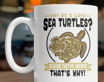 I Love Sea Turtles Mug | Cute Sea Turtle Mug | Sea Turtle Lover Mug | Sea Turtle Coffee Mug | Cute Sea Turtle Gift Idea