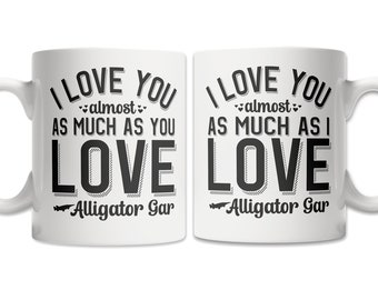Funny Alligator Gar Lover Mug Set - Valentine's Gift