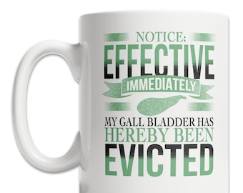 Gallbladder Cancer Mug - Gallbladder Eviction Mug - Cute Cholecystectomy Gift - Gallbladder Gift Idea - Cholecystectomy Get Well Soon