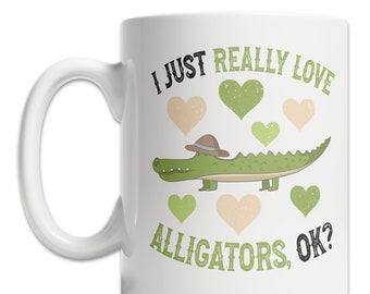 I Love Alligators Mug - Cute Alligator Mug for Gator Lovers - Funny Alligator Gift Mug - Cute Alligator Gift Idea - Alligator Coffee Mug