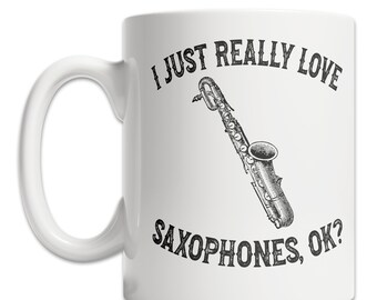 I Love Saxophones Mug - Cute Saxophone Mug for Sax Players - Funny Saxophone Gift Mug - Cute Sax Player Gift Idea - Saxophone Coffee Mug