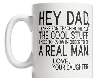 Thank You Dad Mug - Thanks for Teaching Me to Be a Man Mug - Daughter to Dad Gift - I Love You Dad Mug - Funny Gift Mug for Dad