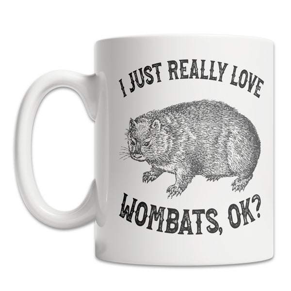 I Love Wombats Mug - Cute Wombat Mug for Wombat Lovers - Funny Wombat Gift Mug - Cute Wombat Gift Idea - Wombat Coffee Mug