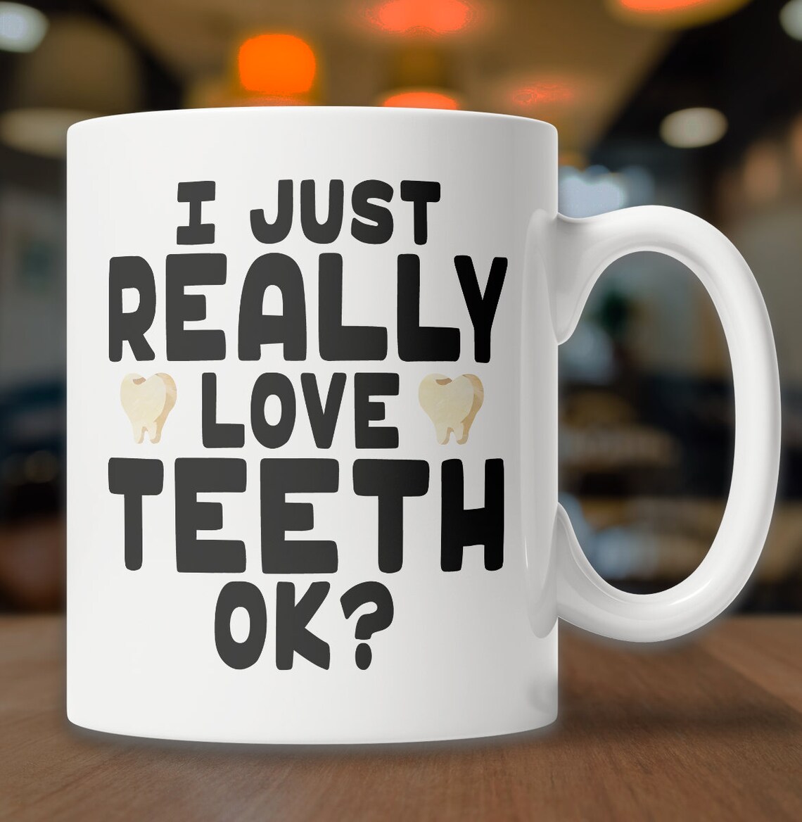 Cute Teeth Mug I Love Teeth Mug Cute Dentist Mug Cute Etsy