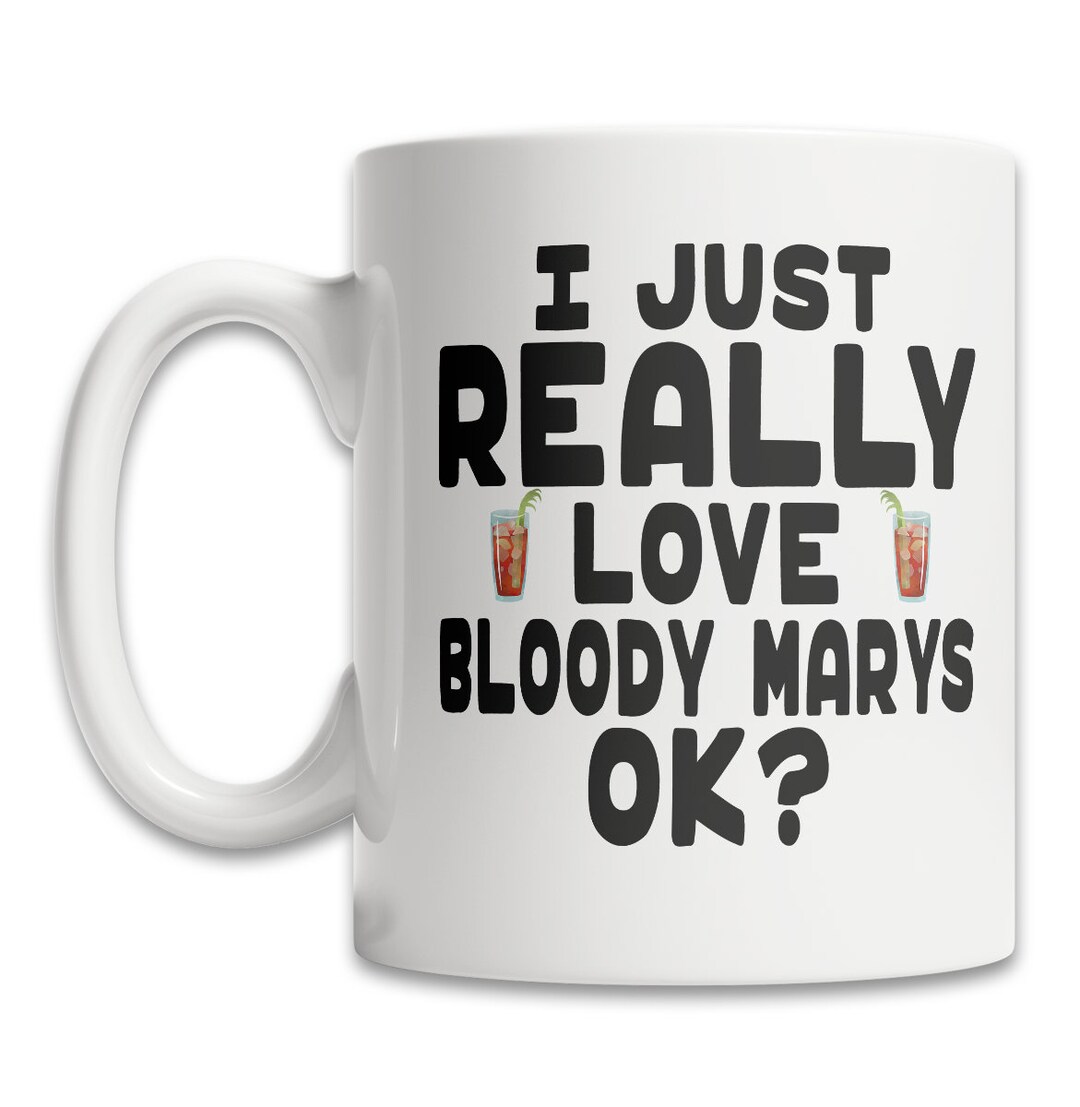 Cute Bloody Mary Mug I Love Bloody Marys Mug Fun Bloody Mary Gift Mug