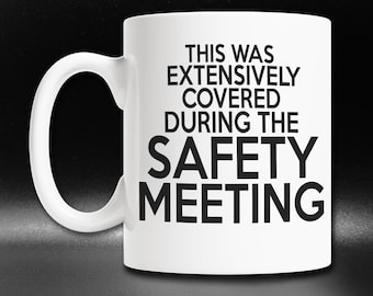 Funny Safety Meeting Mug: Workplace Humor Gift
