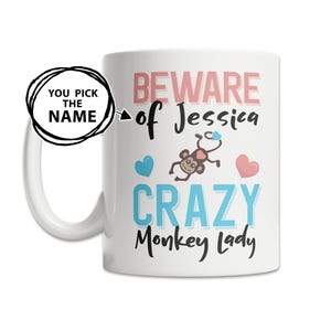 Personalized Monkey Mug: Crazy Monkey Lady Gift