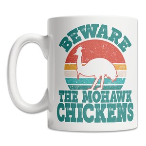 Cool Cassowary Mug - Funny Zookeeper Mug - Cassowary Owner Mug - Cute Cassowary Gift - Mohawk Chickens Mug - Australian Birds Mug
