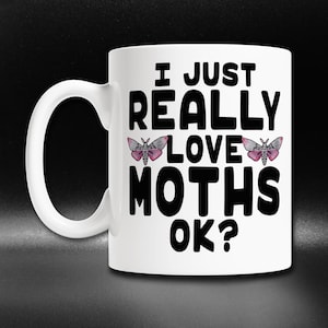 Cute Moth Mug, Moth Gift Idea for Moth Lovers,  I Love Moths Coffee Mug, Cute Entomology Mug, Funny Moth Gift Idea, Moth Coffee Mug