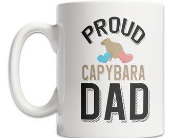 Proud Capybara Dad Mug - Cute Capybara Mug - Pet Capybara Mug - Capybara Family Coffee Mug - Capybara Lover Gift Idea - Capybara Owner Mug