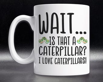 Cute Caterpillar Mug, Caterpillar Gift for Insect Lovers, I Love Caterpillars Mug, Bug Themed Cup, Entomologist Gift, Bug Collector Mug