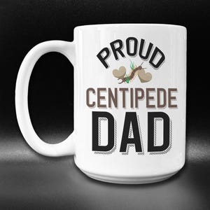Proud Centipede Dad Mug, Cute Centipede Gift Idea, Pet Centipede Lover Gift, Centipede Mug, Centipede Owner, Entomologist Gift, Entomology