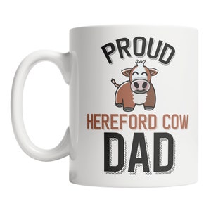 Proud Hereford Cow Dad Mug - Cute Hereford Cow Dad Gift - Hereford Cow Mug - Hereford Cow Lover Gift - Hereford Cattle Mug