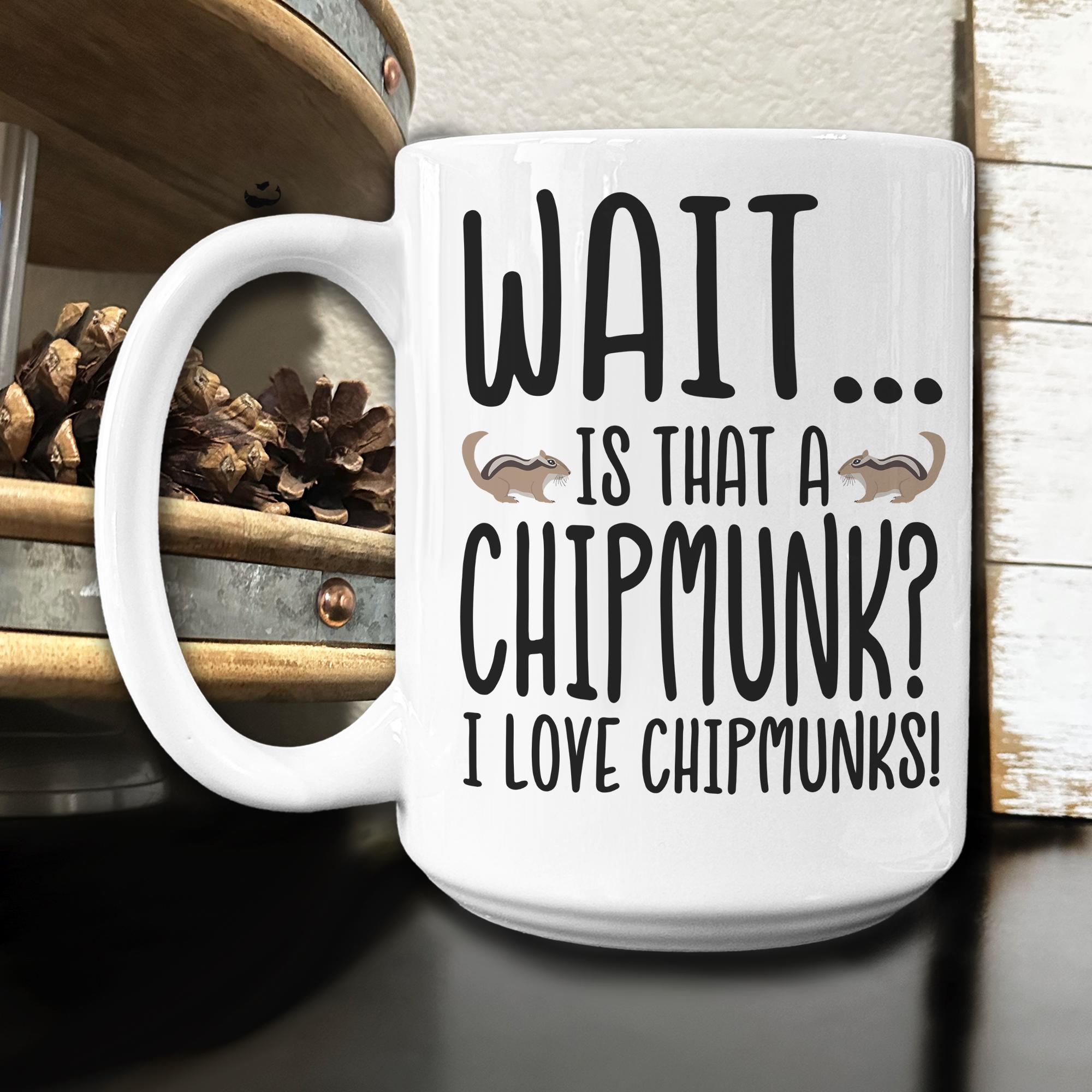 Funny Chipmunk Coffee Mug: "i Love Chipmunks" Gift - Etsy