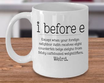 i before e Coffee Mug - Gift for Teacher - English Teacher Mug - Present for Teacher