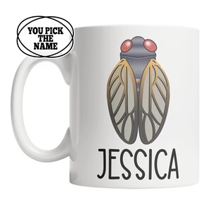 Personalized Cicada Mug - Custom Cicada Mug - Cicada Name Mug - Cute Cicada Mug - Cicada Lover Coffee Mug - Fun Cicada Gift - Insect Lover