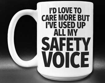 Funny Safety Voice Mug: Workplace Burnout Gift