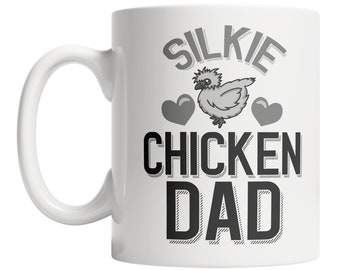 Silkie Chicken Dad Mug - Cute Silkie Chicken Mug - Silkie Chicken Owner Mug - Chicken Family Coffee Mug - Nice Chicken Lover Gift Idea