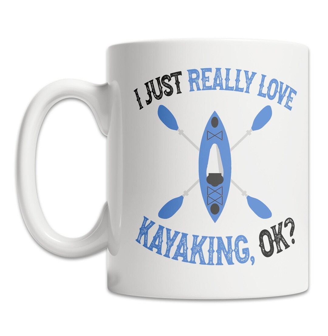 I Love Kayaking Mug Cute Kayak Mug for Kayak Lovers Funny Kayaking Gift