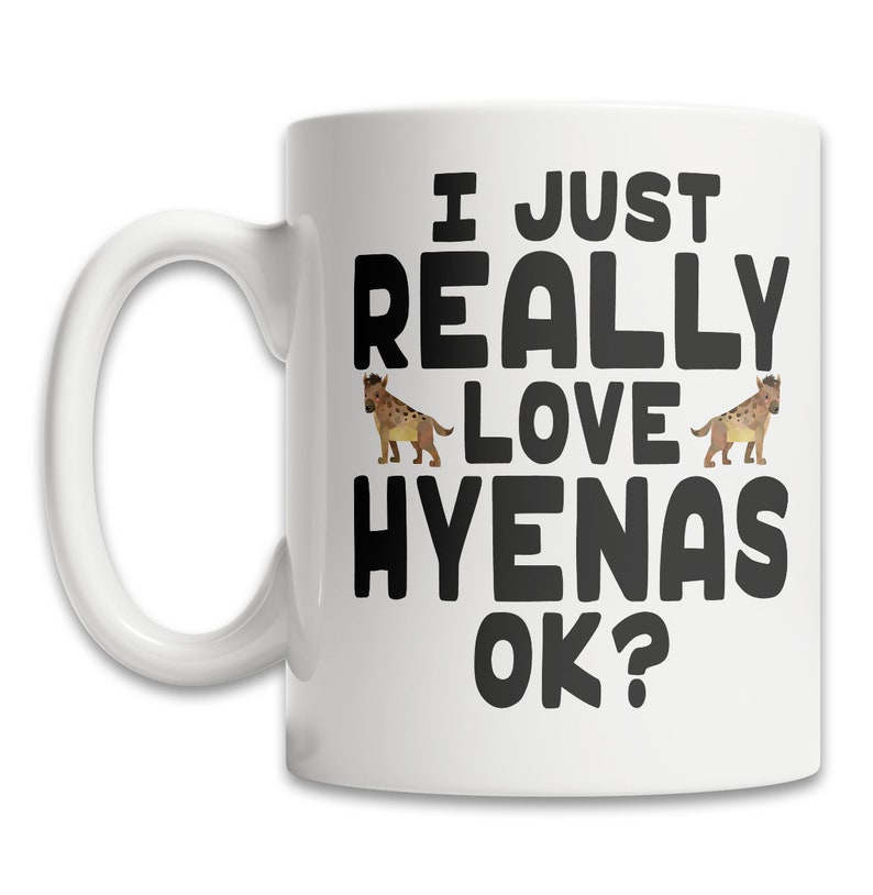 Cute Hyena Mug I Love Hyenas Mug Funny Hyena Gift Mug Etsy