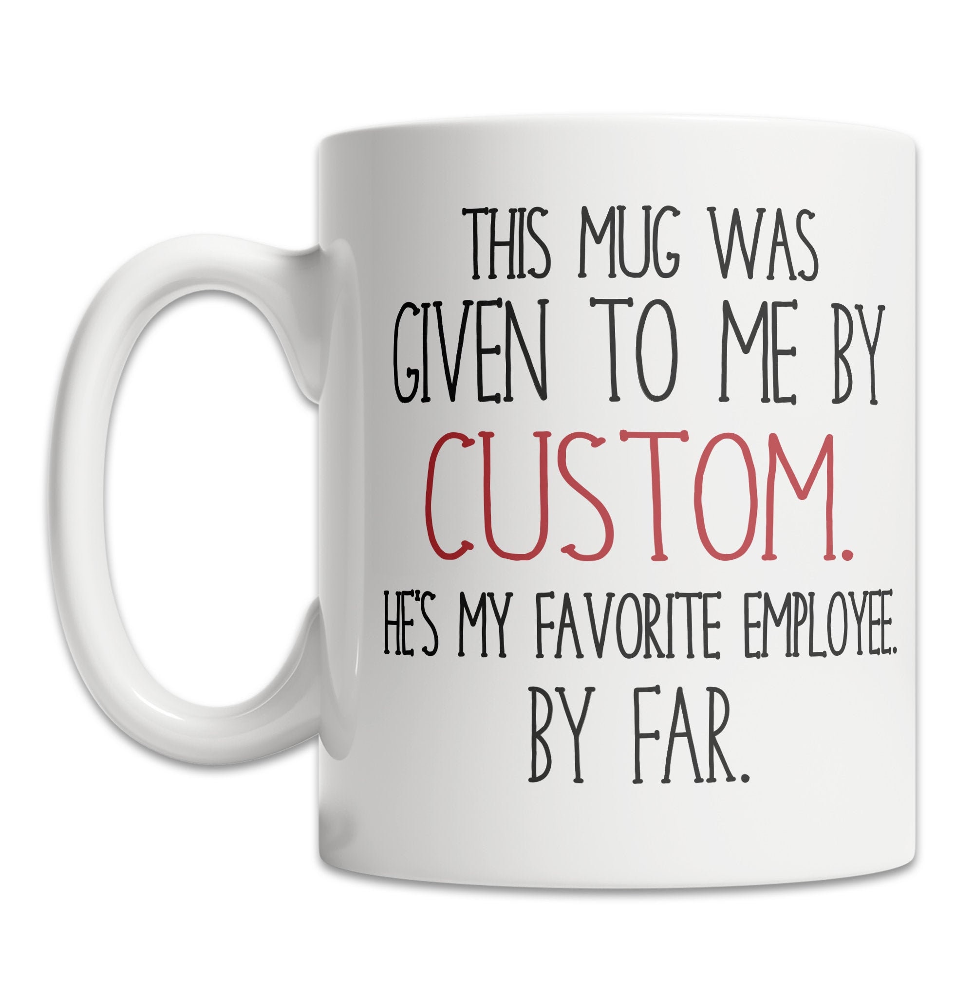 Favorite Employee Mug - Custom Boss Gift Mug - Funny Boss Gift Idea ...