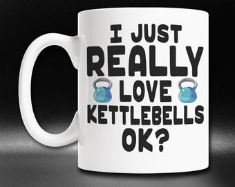 Funny Kettlebell Coffee Mug: I Love Kettlebells Gift