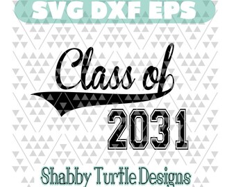 Class Of 2031 Svg Etsy