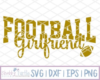 Football Girlfriend SVG DXF EPS Cutting File | Cricut Cut File | Silhouette Cutting File | Files for Cricut | Sports Svg | Football Svg